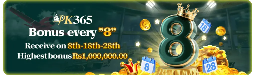 PK365 Bonus Every 8